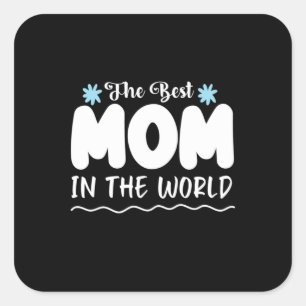 Adesivo Quadrado Mãe Deu A Melhor Mãe Do Mundo