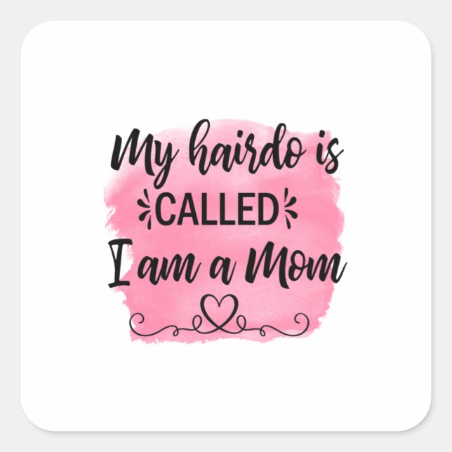 Adesivo Quadrado Mãe Deu Que Sou Mãe (Frente)