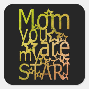 Adesivo Quadrado MÃE, VOCÊ É MINHA dia de as mães DE ESTRELA.      
