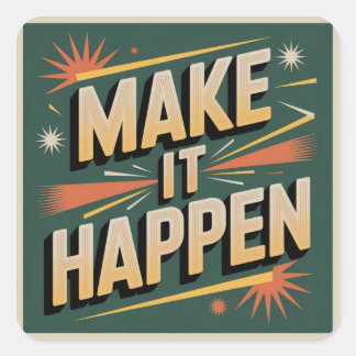 Adesivo Quadrado Make It Happen