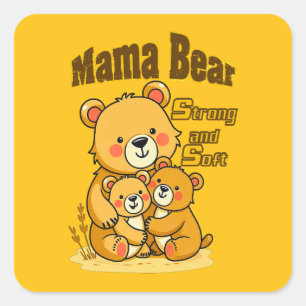 Adesivo Quadrado Mama Bear Strong and Soft – Cute Motherhood Design