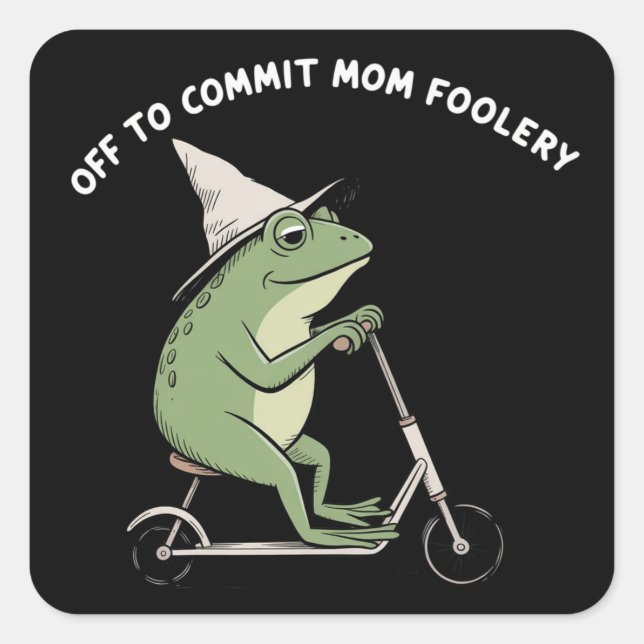 Adesivo Quadrado Mama Frog Off to Commit Mom Foolery Scooter Gift  (Frente)