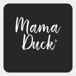 Adesivo Quadrado Mamãe Pato, Pato Bonito, Dia das Mães, Presente 