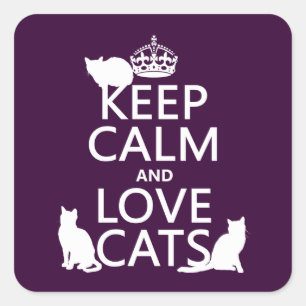 Adesivo Quadrado Mantenha a calma e ame gatos (em alguma cor)