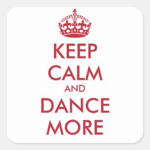 Adesivo Quadrado MANTENHA A CALMA E DANCE MAIS - o texto