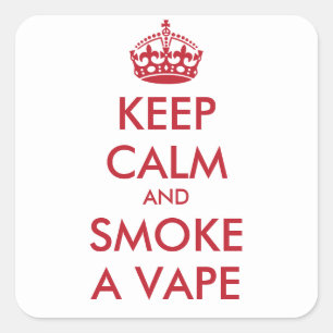Adesivo Quadrado MANTENHA A CALMA E FUME Um VAPE - texto
