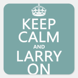 Adesivo Quadrado Mantenha a calma e o Larry em (alguma cor)