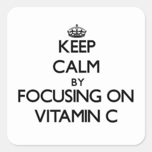 Adesivo Quadrado Mantenha a calma focalizando na vitamina C