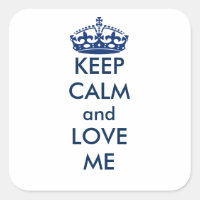 Mantenha calma e ame-me ao quadrado personalizado