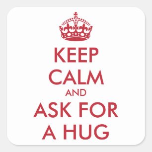 ADESIVO QUADRADO MANTENHA CALMA E PEÇA UM ABRAÇO