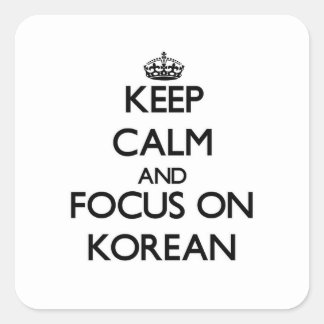 Adesivo Quadrado Mantenha-se calmo e concentre-se em coreano