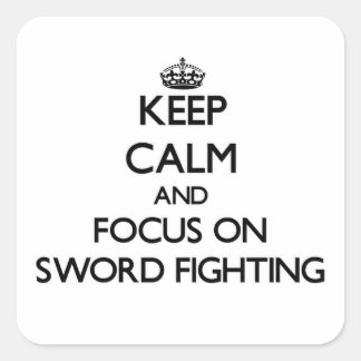 Adesivo Quadrado Mantenha-se calmo e concentre-se na luta contra as