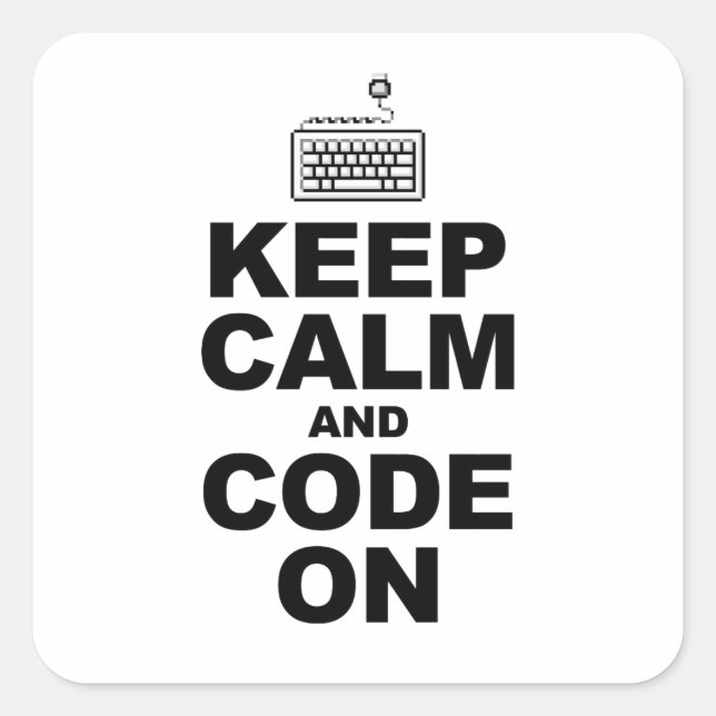Adesivo Quadrado Mantenha-se calmo e faça código (Frente)