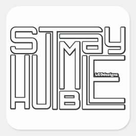Adesivo Quadrado MANTENHA-SE motivacional e inspiracional HUMBLE