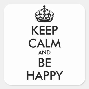 Adesivo Quadrado MANTER CALMA E SER FELIZ   - texto personalizado