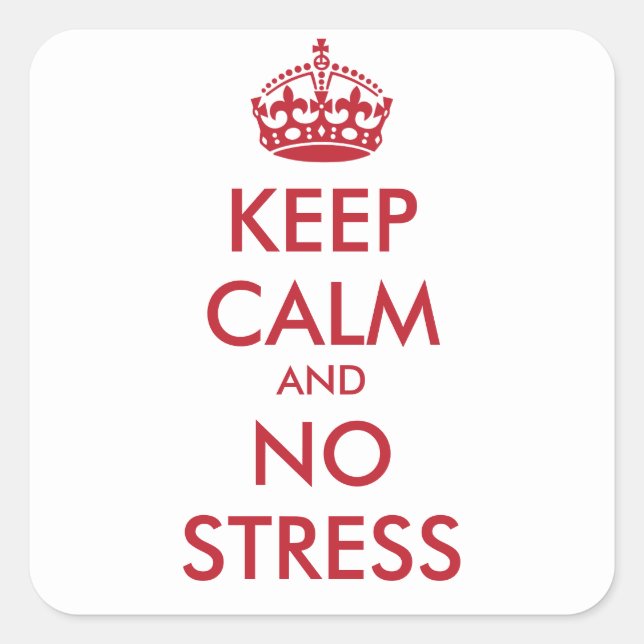 Adesivo Quadrado Manter Calmo e SEM STRESS - texto personalizado (Frente)