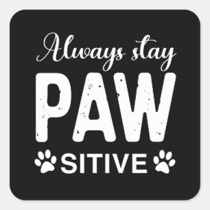 Adesivo Quadrado Manter sempre o PAW sitivo