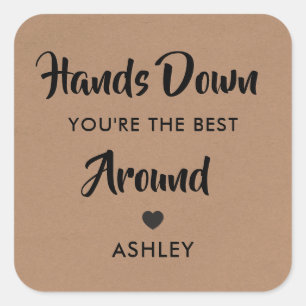 Adesivo Quadrado Mãos para baixo Você é o melhor em volta do Sticke