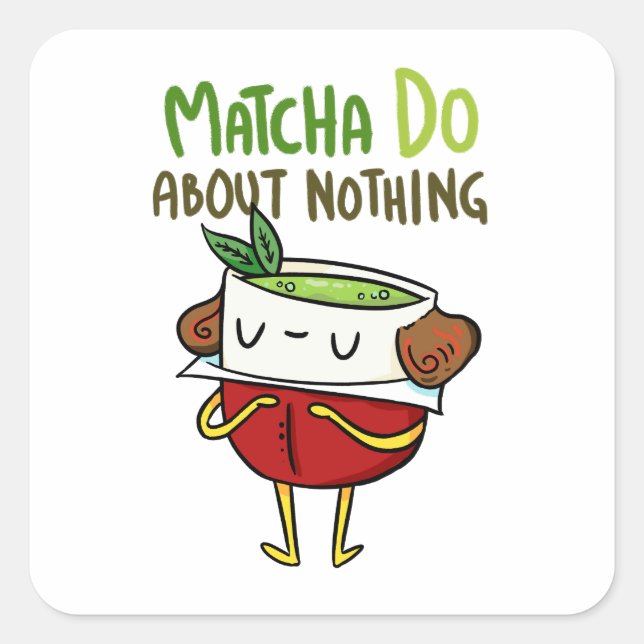 Adesivo Quadrado Matcha não faz nada sobre Shakespeare Pun Sticker (Frente)