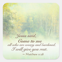 Adesivo Quadrado Matthew 11:28 Venha até mim, eu te darei descanso