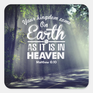Adesivo Quadrado Matthew 6:10 Na Terra como no Céu