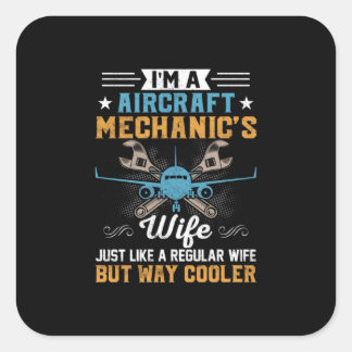 Adesivo Quadrado Mechanic I Am A Aircraft Mechanic Wife