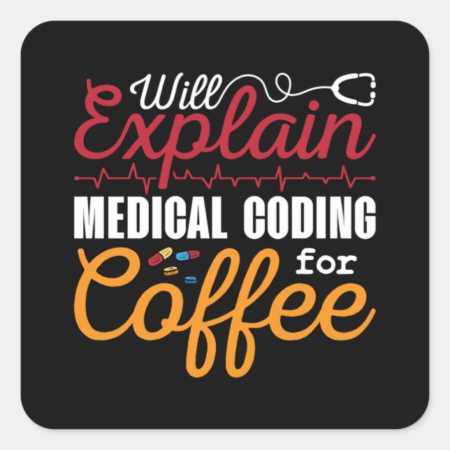Adesivo Quadrado Medical Coder Medical Coding Coffee ICD Coding (Frente)