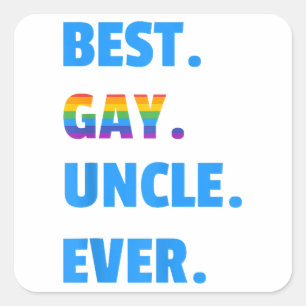 Adesivo Quadrado Melhor presente do tio Gay Tio Nunca Melhor Gay Ti