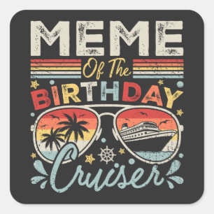 Adesivo Quadrado Meme of the Birthday Cruiser Vacation