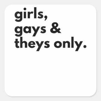 Adesivo Quadrado Meninas, Gay e apenas Theys