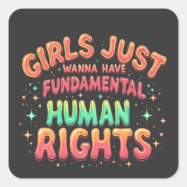 Adesivo Quadrado Meninas só querem ter igualdade humana fundamental (Frente)