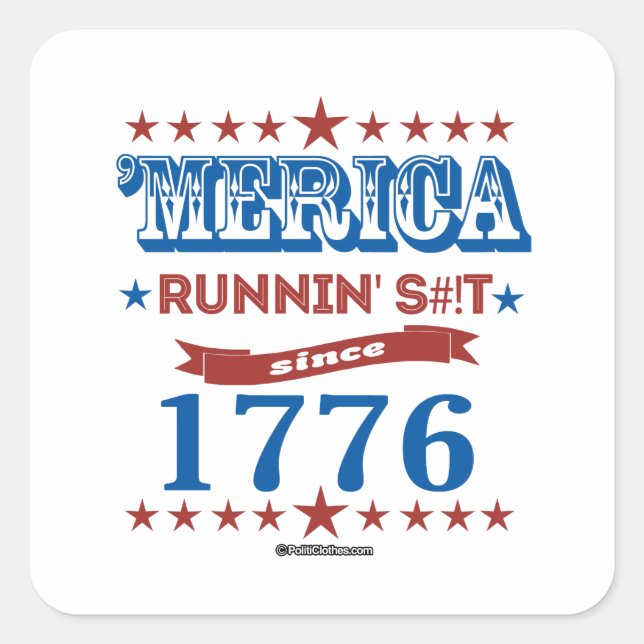 Adesivo Quadrado 'Merica - Running S—t desde 1776 (Frente)