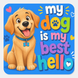 Adesivo Quadrado Meu Cachorro É Meu Melhor Olá – Distintivo de Aman