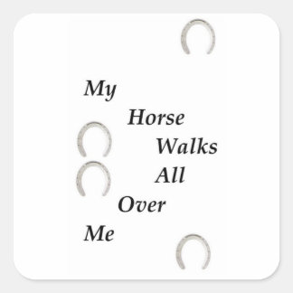 Adesivo Quadrado Meu cavalo anda por todo o meu mouse pad