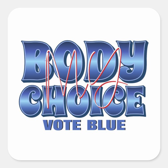 Adesivo Quadrado Meu Corpo Minha Escolha (Frente)