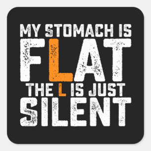 Adesivo Quadrado Meu Estômago É Flor, O L É Silencioso