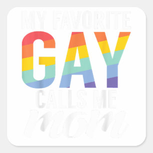 Adesivo Quadrado Meu Gay favorito me chama de Mãe Gay
