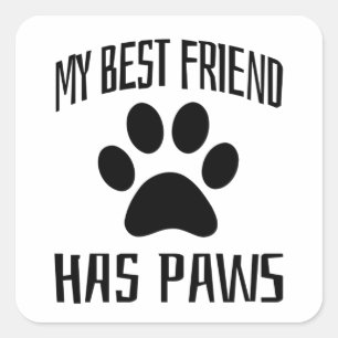 Adesivo Quadrado Meu Melhor Amigo Tem Patas - Amantes de Cachorro