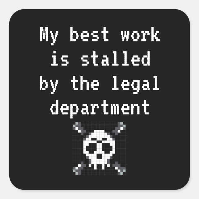 Adesivo Quadrado Meu melhor trabalho está bloqueado por lei (Frente)