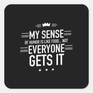Adesivo Quadrado Meu senso de humor é como comida e engraçado fala