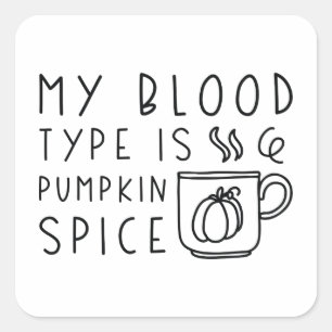 Adesivo Quadrado Meu Tipo De Sangue É Pumpkin Spice