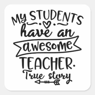 Adesivo Quadrado Meus Alunos Têm Um Professor De Awesom