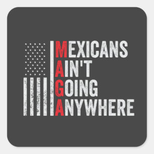 Adesivo Quadrado Mexicanos não vão a lugar nenhum americano