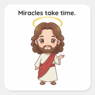 Adesivo Quadrado Milagres levam tempo - Jesus reage