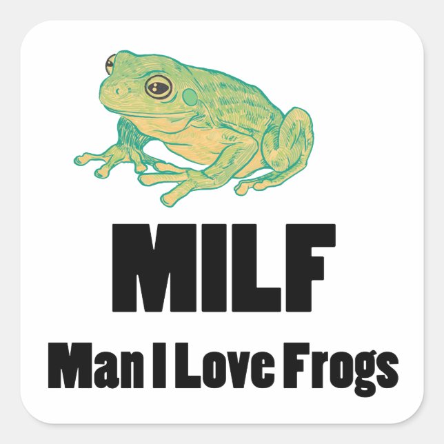 Adesivo Quadrado MILF Man I Love Sapos Funny Sapo Gift (Frente)