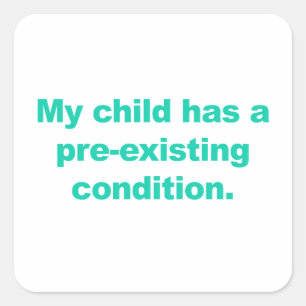 Adesivo Quadrado Minha criança tem uma circunstância pre-existent