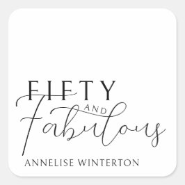 Adesivo Quadrado Modern Fifty and Fabulous Script 50th Birthday