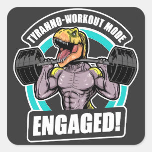 Adesivo Quadrado Modo Tyranno-Workout Engajado T Rex Workout Malhaç