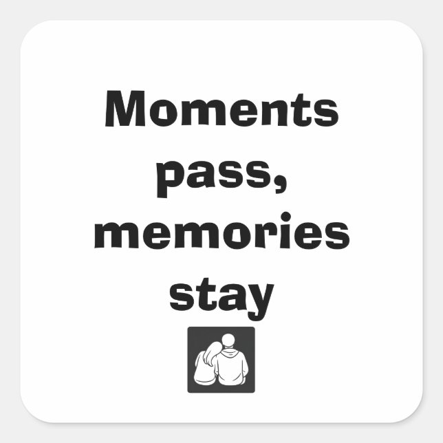 Adesivo Quadrado Moments Pass, Memories Stay – Minimalist Quote Sti (Frente)