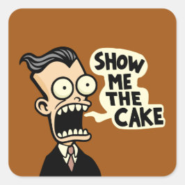 Adesivo Quadrado Mostre-me o bolo